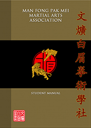 Man Fong Pak Mei Martial Arts Association Student Manual
